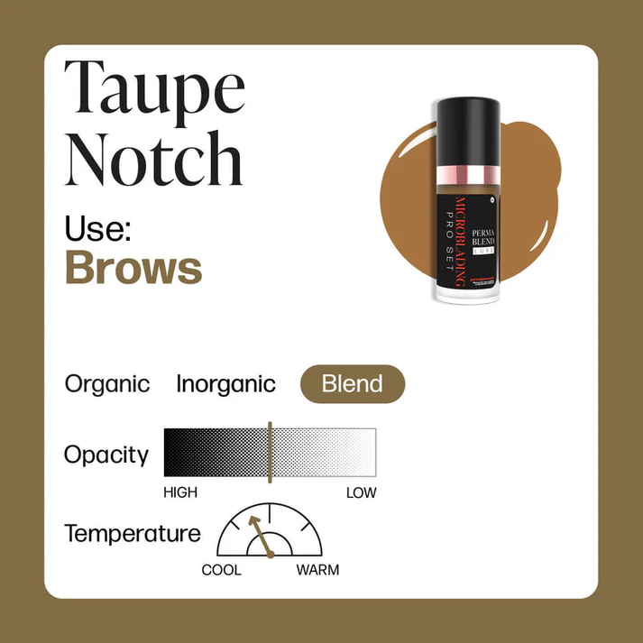 PERMA BLEND Microblading – Taupe Notch 10 ml GALIOJIMAS YRA PASIBAIGĘS
